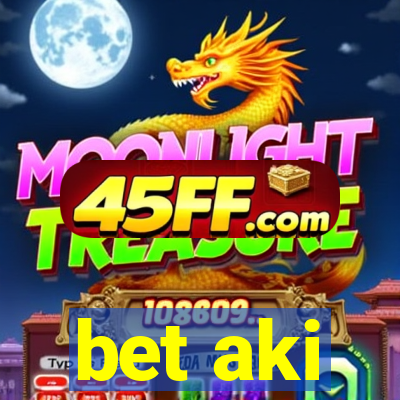 bet aki